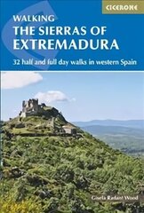 Sierras of Extremadura: 32 half and full-day walks in western Spain's hills цена и информация | Книги о питании и здоровом образе жизни | 220.lv