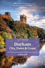 Durham (Slow Travel): City, Dales & Coast cena un informācija | Ceļojumu apraksti, ceļveži | 220.lv