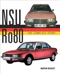 NSU Ro80 - The Complete Story cena un informācija | Ceļojumu apraksti, ceļveži | 220.lv
