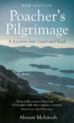 Poacher's Pilgrimage: A Journey into Land and Soul New Edition цена и информация | Путеводители, путешествия | 220.lv