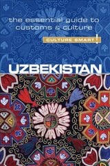 Uzbekistan - Culture Smart!: The Essential Guide to Customs & Culture New edition цена и информация | Путеводители, путешествия | 220.lv