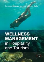 Wellness Management in Hospitality and Tourism цена и информация | Книги по экономике | 220.lv