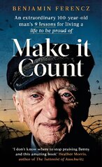Make It Count: An extraordinary 100-year-old man's 9 lessons for living a life to be proud of cena un informācija | Biogrāfijas, autobiogrāfijas, memuāri | 220.lv
