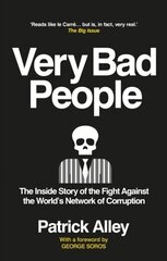 Very Bad People : The Inside Story of the Fight Against the World's Network of Corruption cena un informācija | Stāsti, noveles | 220.lv