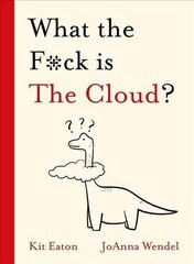 What the F*ck is The Cloud? цена и информация | Книги по экономике | 220.lv