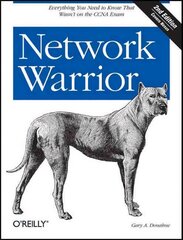 Network Warrior 2e: Everything You Need to Know That Wasn't on the CCNA Exam 2nd edition cena un informācija | Ekonomikas grāmatas | 220.lv