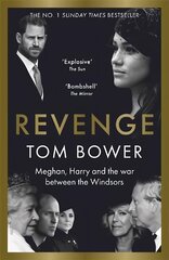 Revenge: Meghan, Harry and the war between the Windsors. The Sunday Times no 1 bestseller cena un informācija | Biogrāfijas, autobiogrāfijas, memuāri | 220.lv