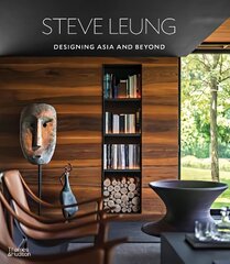 Steve Leung: Designing Asia and Beyond цена и информация | Книги об архитектуре | 220.lv