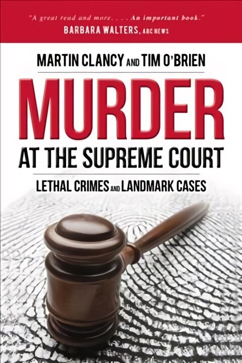 Murder at the Supreme Court: Lethal Crimes and Landmark Cases cena un informācija | Biogrāfijas, autobiogrāfijas, memuāri | 220.lv