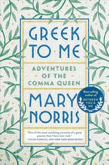 Greek to Me: Adventures of the Comma Queen cena un informācija | Biogrāfijas, autobiogrāfijas, memuāri | 220.lv