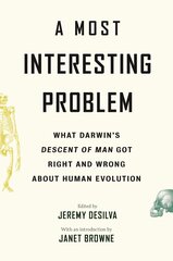 Most Interesting Problem: What Darwin's Descent of Man Got Right and Wrong about Human Evolution cena un informācija | Ekonomikas grāmatas | 220.lv