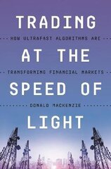 Trading at the Speed of Light: How Ultrafast Algorithms Are Transforming Financial Markets cena un informācija | Ekonomikas grāmatas | 220.lv