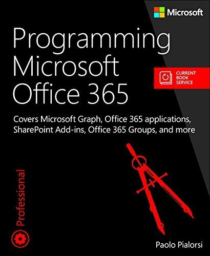 Programming Microsoft Office 365: Covers Microsoft Graph, Office 365 applications, SharePoint Add-ins, Office 365 Groups, and more cena un informācija | Ekonomikas grāmatas | 220.lv