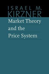Market Theory & the Price System: The Collected Works of Israel M. Kirzner цена и информация | Книги по экономике | 220.lv