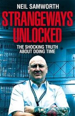 Strangeways Unlocked: The Shocking Truth about Life Behind Bars цена и информация | Биографии, автобиогафии, мемуары | 220.lv