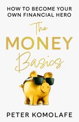 Money Basics: How to Become Your Own Financial Hero cena un informācija | Pašpalīdzības grāmatas | 220.lv