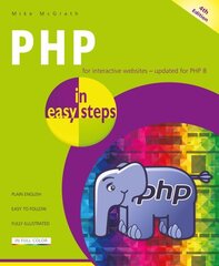 PHP in easy steps: Updated for PHP 8 4th edition cena un informācija | Ekonomikas grāmatas | 220.lv