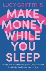 Make money while you sleep cena un informācija | Ekonomikas grāmatas | 220.lv