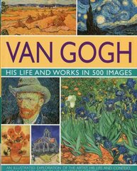 Van Gogh: his life and works in 500 images cena un informācija | Biogrāfijas, autobiogrāfijas, memuāri | 220.lv