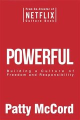 Powerful: Building a Culture of Freedom and Responsibility цена и информация | Книги по экономике | 220.lv