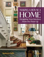 Making a House a Home: Designing Your Interiors from the Floor Up цена и информация | Самоучители | 220.lv