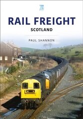 Rail Freight: Scotland: Scotland цена и информация | Путеводители, путешествия | 220.lv