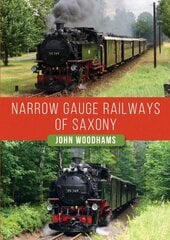 Narrow Gauge Railways of Saxony цена и информация | Путеводители, путешествия | 220.lv