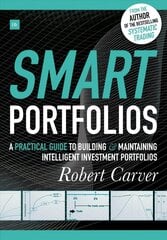 Smart Portfolios: A practical guide to building and maintaining intelligent investment portfolios cena un informācija | Ekonomikas grāmatas | 220.lv