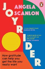 Joyrider: How gratitude can help you get the life you really want cena un informācija | Biogrāfijas, autobiogrāfijas, memuāri | 220.lv