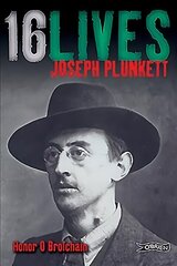 Joseph Plunkett: 16Lives cena un informācija | Biogrāfijas, autobiogrāfijas, memuāri | 220.lv