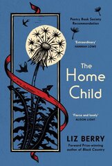 Home Child: from the Forward Prize-winning author of Black Country cena un informācija | Dzeja | 220.lv