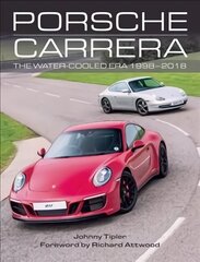 Porsche Carrera: The Water-Cooled Era 1998-2018 цена и информация | Путеводители, путешествия | 220.lv