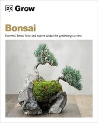 Grow Bonsai: Essential Know-how and Expert Advice for Gardening Success цена и информация | Книги по садоводству | 220.lv