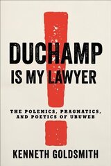 Duchamp Is My Lawyer: The Polemics, Pragmatics, and Poetics of UbuWeb cena un informācija | Enciklopēdijas, uzziņu literatūra | 220.lv