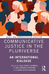 Communicative Justice in the Pluriverse: An International Dialogue cena un informācija | Enciklopēdijas, uzziņu literatūra | 220.lv