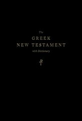 Greek New Testament, Produced at Tyndale House, Cambridge, with Dictionary: Produced at Tyndale House, Cambridge, with Dictionary цена и информация | Духовная литература | 220.lv