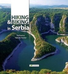 Hiking and Biking in Serbia cena un informācija | Grāmatas par veselīgu dzīvesveidu un uzturu | 220.lv