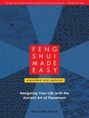 Feng Shui Made Easy, Revised Edition: Designing Your Life with the Ancient Art of Placement 2010, Updated, Revised ed. цена и информация | Самоучители | 220.lv