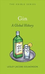 Gin: A Global History цена и информация | Книги по социальным наукам | 220.lv