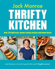 Thrifty Kitchen: Over 120 Delicious, Money-saving Recipes and Home Hacks цена и информация | Книги рецептов | 220.lv