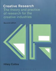 Creative Research: The Theory and Practice of Research for the Creative Industries 2nd edition cena un informācija | Enciklopēdijas, uzziņu literatūra | 220.lv