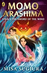 Momo Arashima Steals the Sword of the Wind cena un informācija | Grāmatas pusaudžiem un jauniešiem | 220.lv