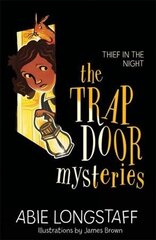 Trapdoor Mysteries: Thief in the Night: Book 3 цена и информация | Книги для подростков и молодежи | 220.lv