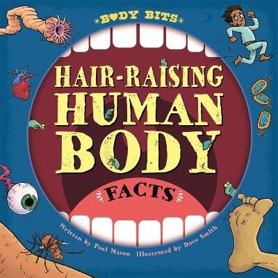 Body Bits: Hair-raising Human Body Facts цена и информация | Grāmatas pusaudžiem un jauniešiem | 220.lv