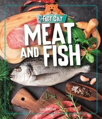 Fact Cat: Healthy Eating: Meat and Fish cena un informācija | Grāmatas pusaudžiem un jauniešiem | 220.lv