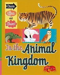 Cause, Effect and Chaos!: In the Animal Kingdom cena un informācija | Grāmatas pusaudžiem un jauniešiem | 220.lv