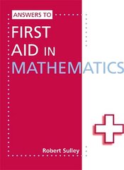 Answers to First Aid in Mathematics цена и информация | Книги для подростков и молодежи | 220.lv