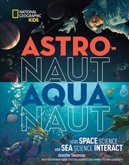 Astronaut - Aquanaut: How Space Science and Sea Science Interact edition cena un informācija | Grāmatas pusaudžiem un jauniešiem | 220.lv