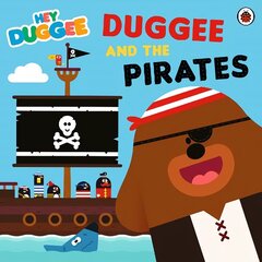 Hey Duggee: Duggee and the Pirates cena un informācija | Grāmatas mazuļiem | 220.lv