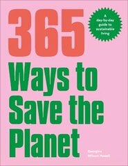 365 Ways to Save the Planet: A Day-by-day Guide to Sustainable Living cena un informācija | Pašpalīdzības grāmatas | 220.lv